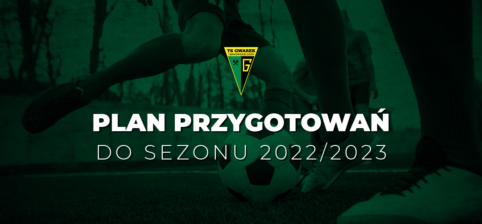 Plan przygotowań do sezonu 2022/2023!